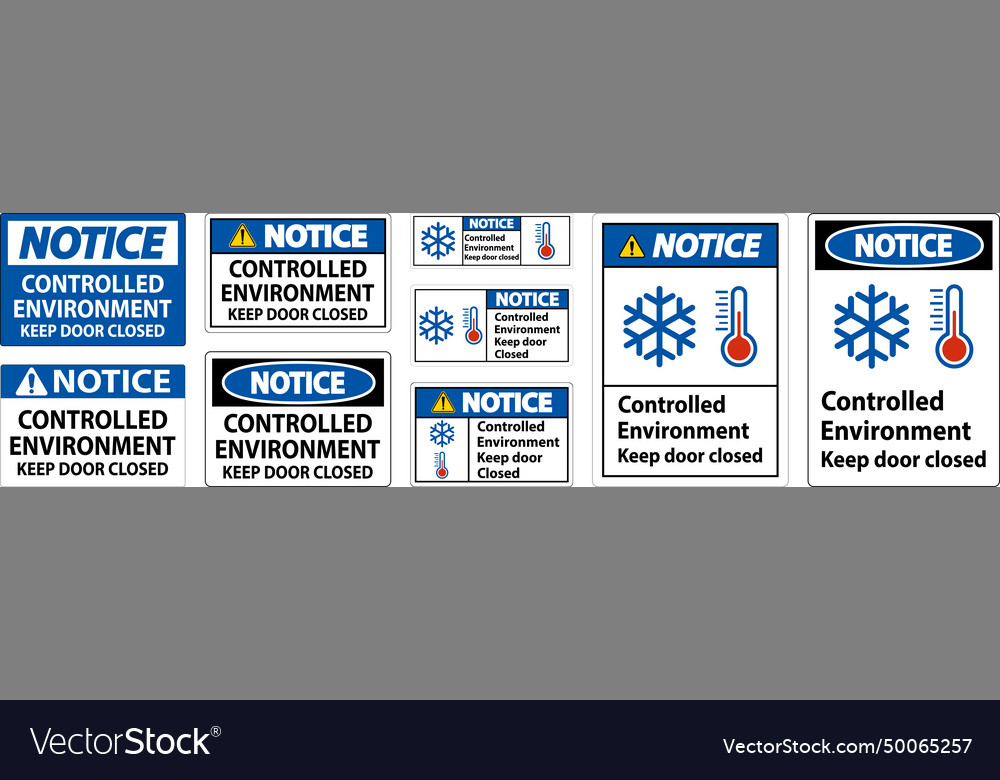 Notice sign controlled environment keep door