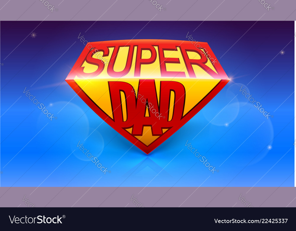 Super Dad Logo Like Superhero Stylish Glossy Text Vector Image