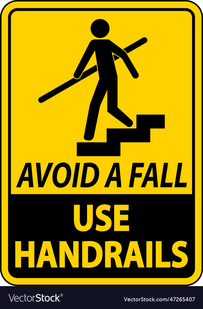 Avoid a fall use handrails sign vector image Avoid a fall use handrails sign