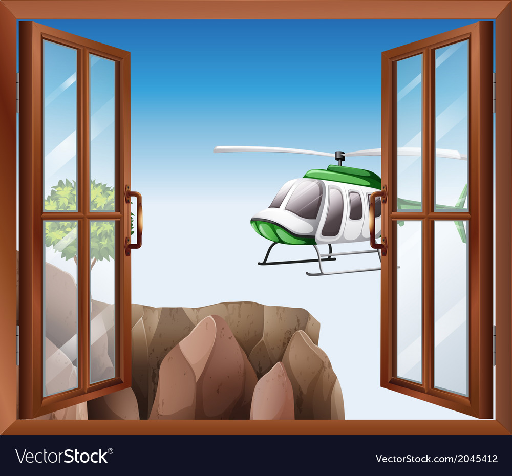 An open window with a view of the chopper