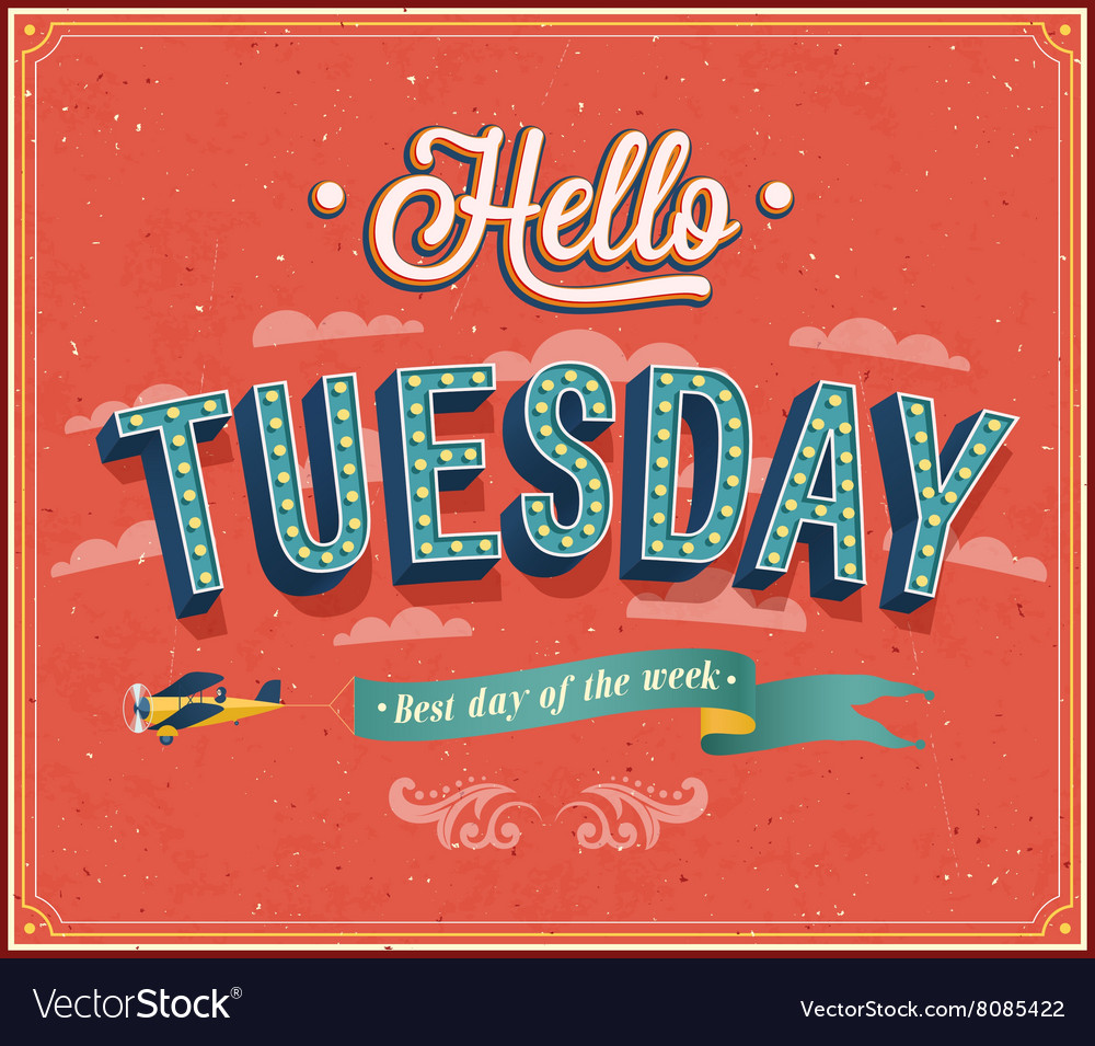 Hello Tuesday typographic design Royalty Free Vector Image