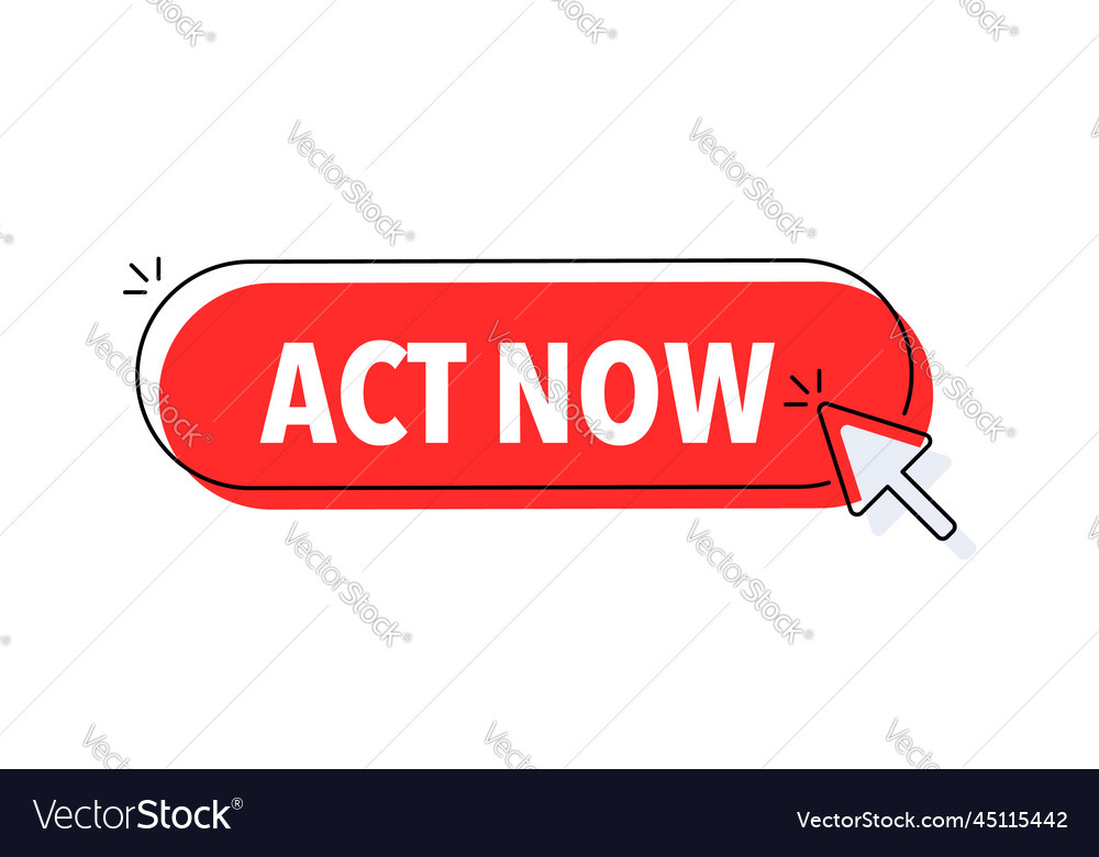 Act now button with cursor pointer click vector image Act now button with cursor pointer click