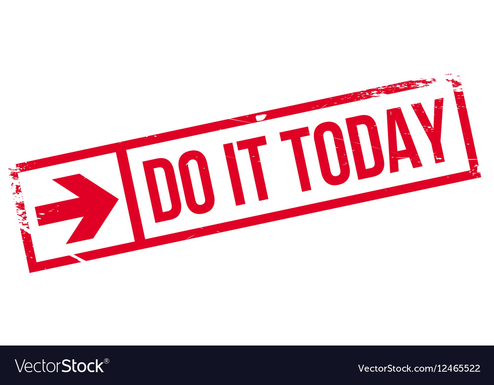 Do it today stamp Royalty Free Vector Image - VectorStock