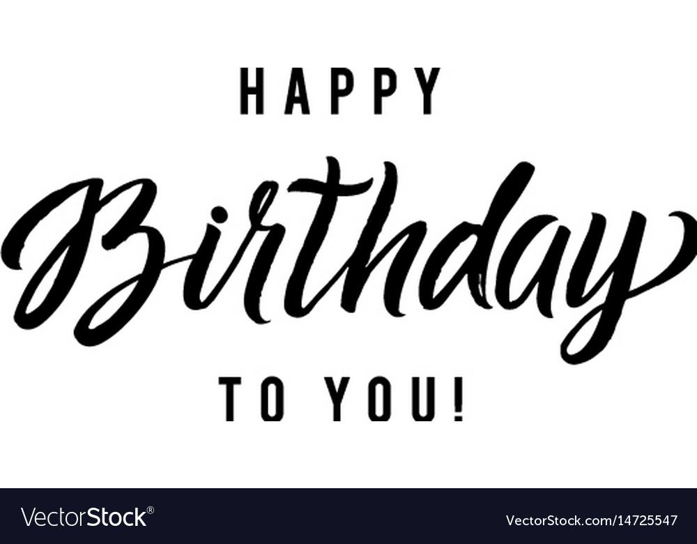 Happy birthday to you calligraphy greeting card Vector Image