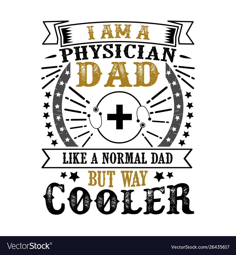 Physician Vater Tag Zitat und sagen gut vector image Physician Vater Tag Zitat und sagen gut