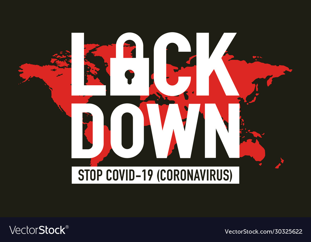 Covid19-19 lockdown for quarantine concept protect