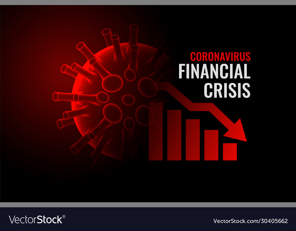 Coronavirus covid19-19 financial crisis economy vector image Coronavirus covid19-19 financial crisis economy