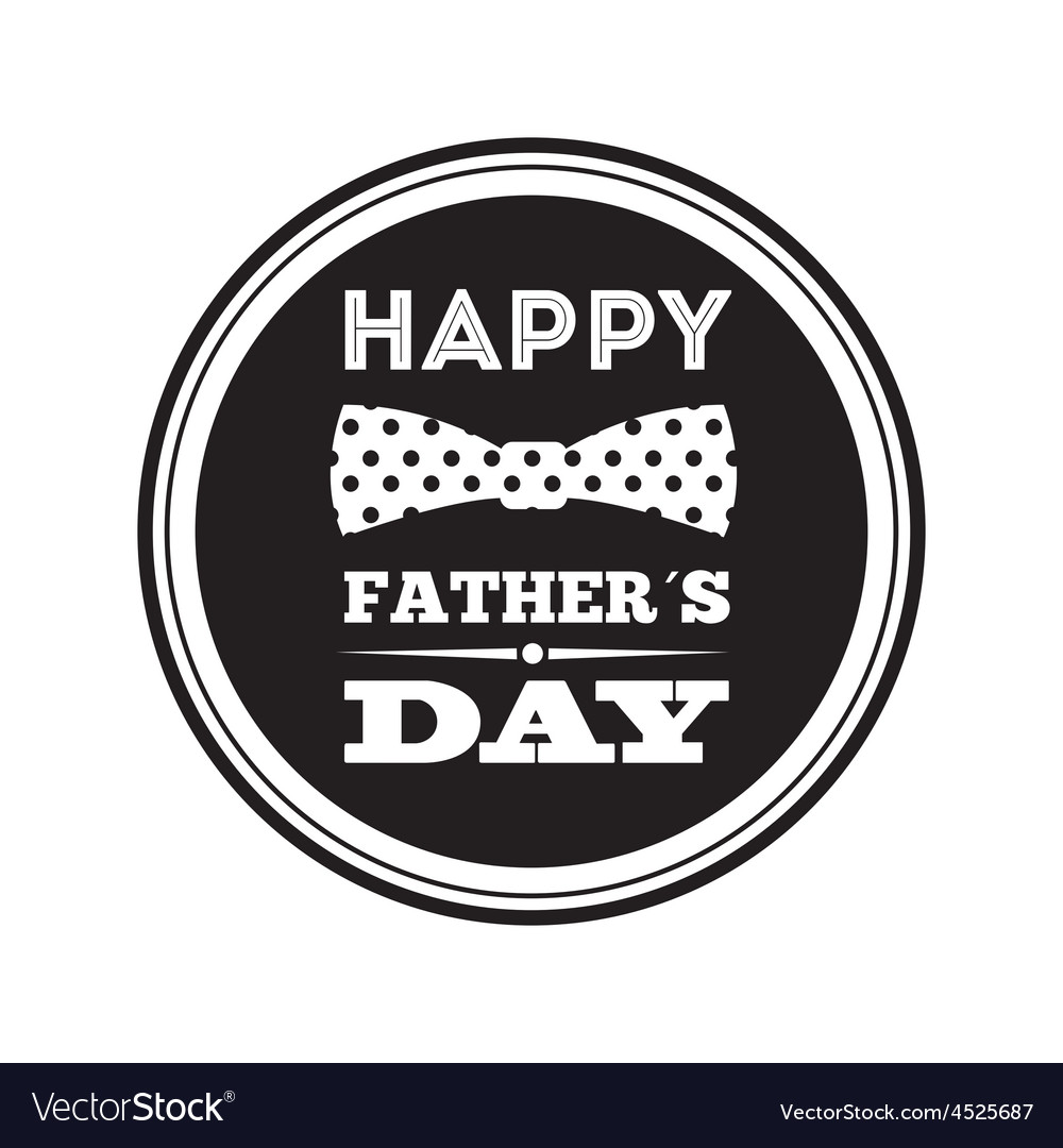 Happy fathers day Royalty Free Vector Image - VectorStock