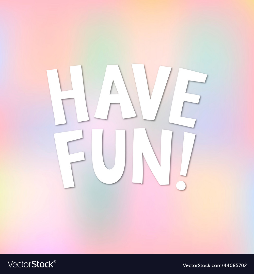 White have fun typography on a pastel background Vector Image