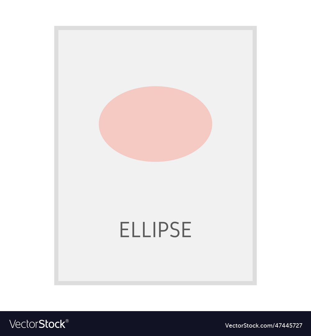Ellipse geometric shape flash card element symbol Vector Image Ellipse geometric shape flash card element symbol