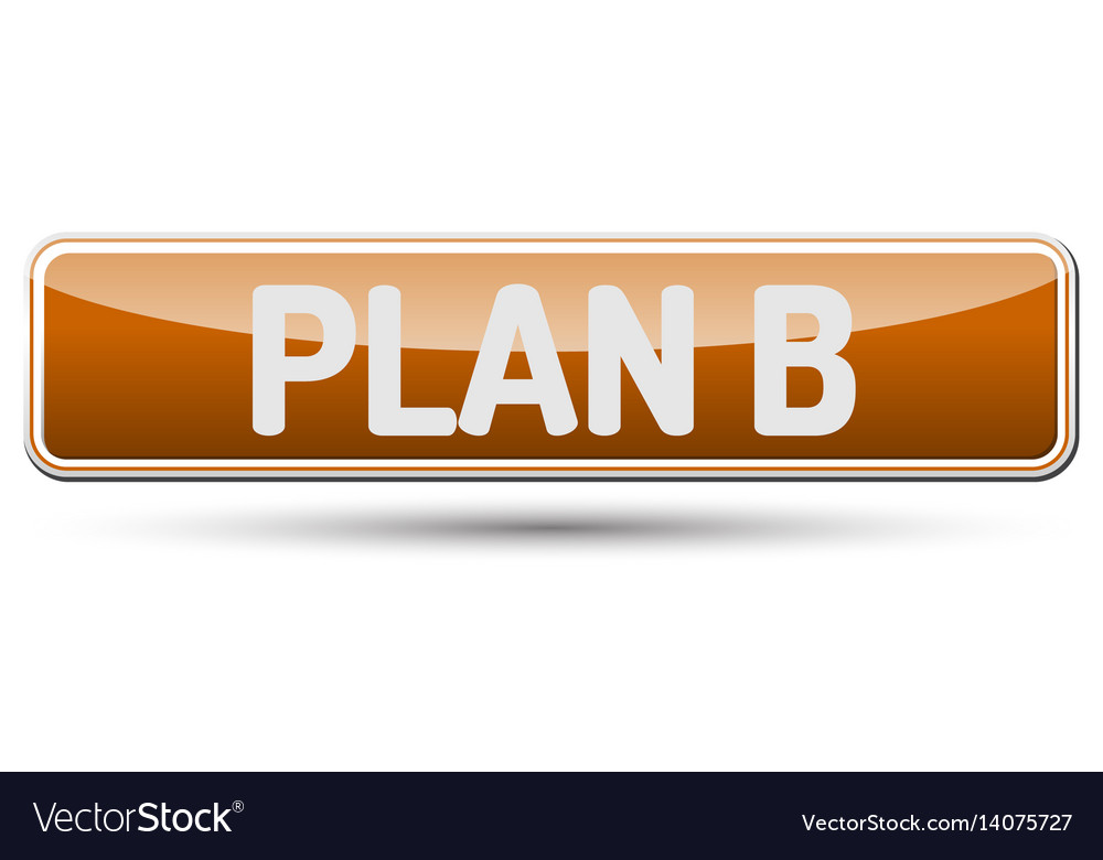 Plan b - abstract beautiful button with text