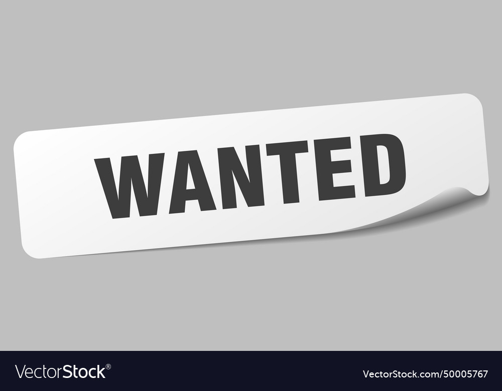 Wanted sticker wanted label Royalty Free Vector Image