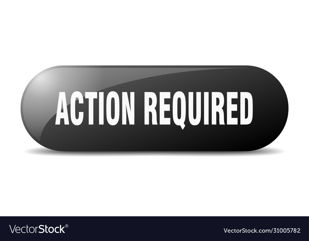 Action required button sign key
