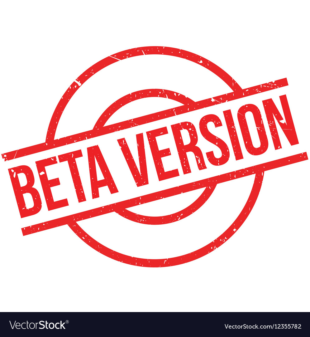 Beta version stamp Royalty Free Vector Image - VectorStock