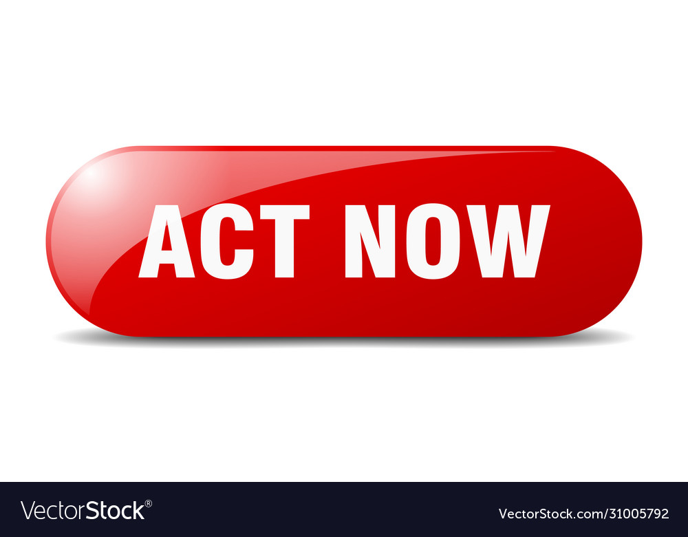 Act now button sign key push