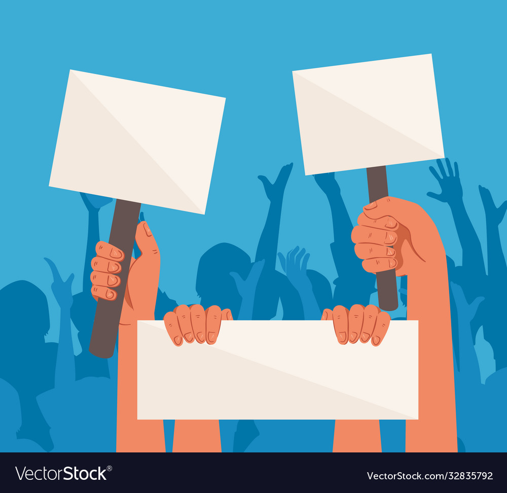 Hands With Protests Placards Holding Banners Vector Image