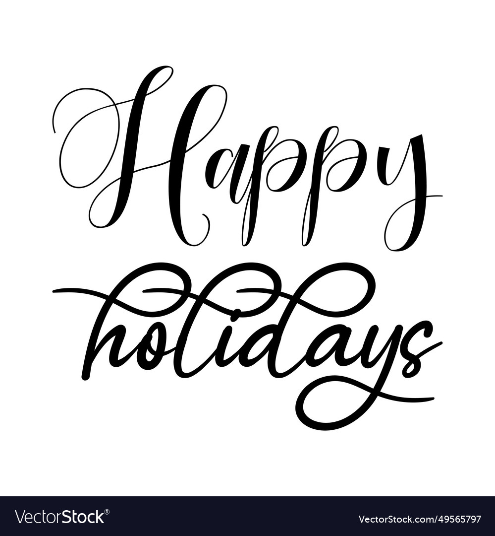 Happy holidays black letter quote Royalty Free Vector Image