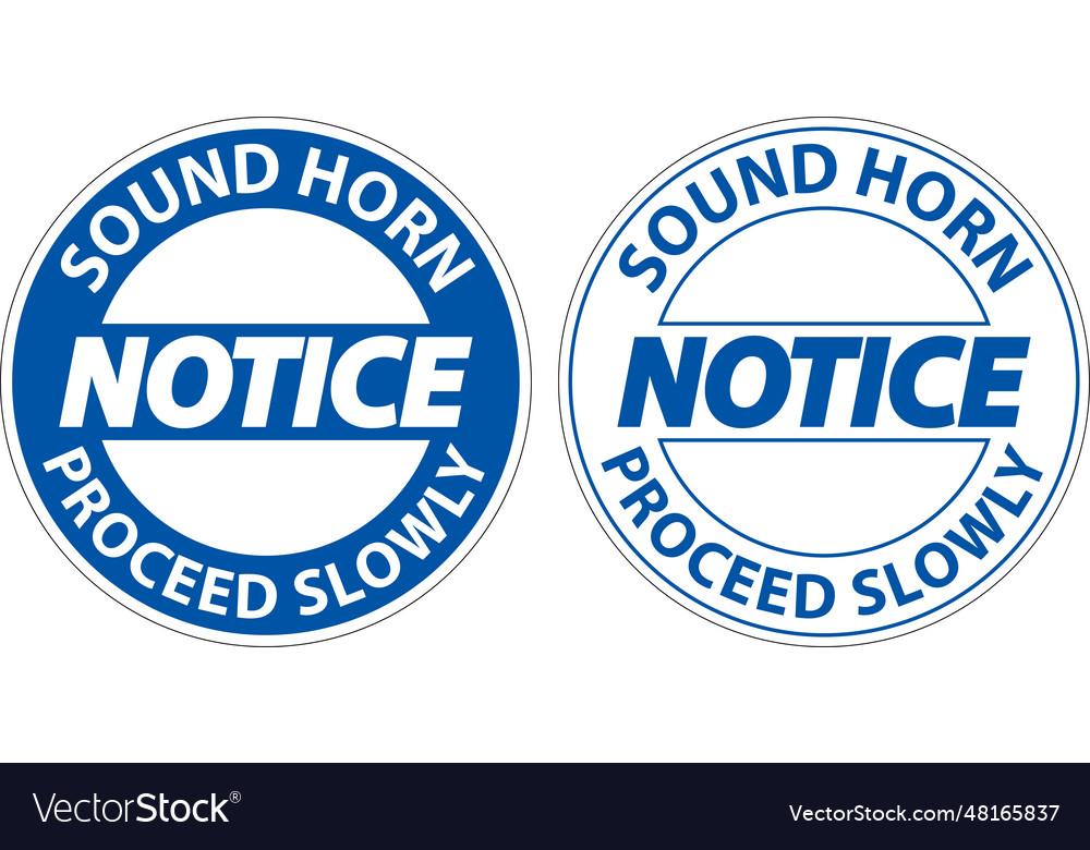 Floor sign notice sound horn proceed slowly