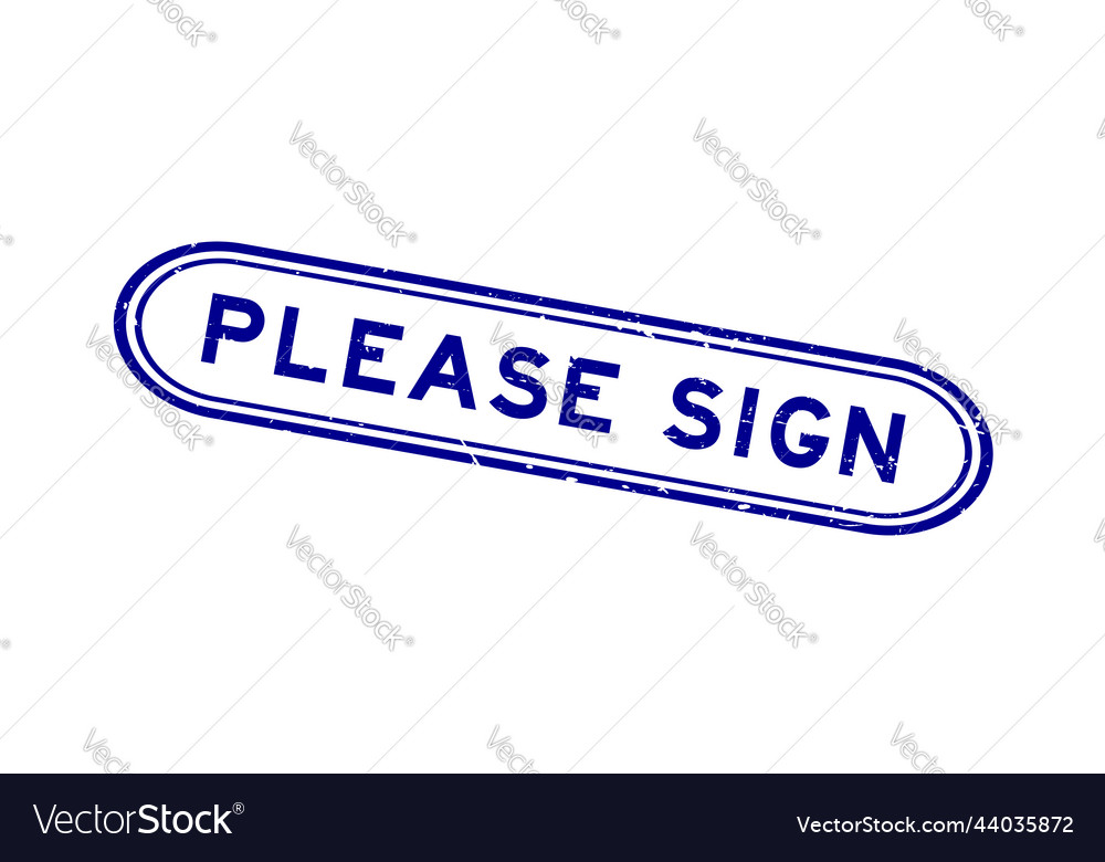 Grunge blue please sign word rubber seal stamp Vector Image