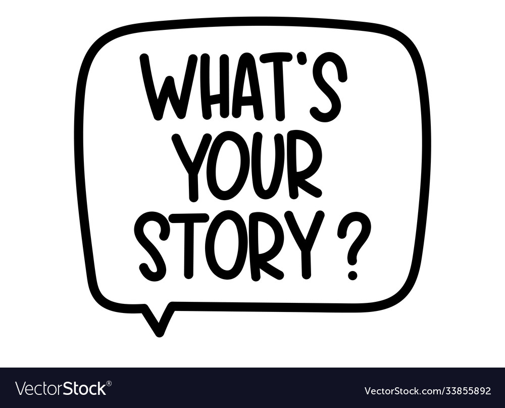 What s your story question text in speech bubble vector image What s your story question text in speech bubble
