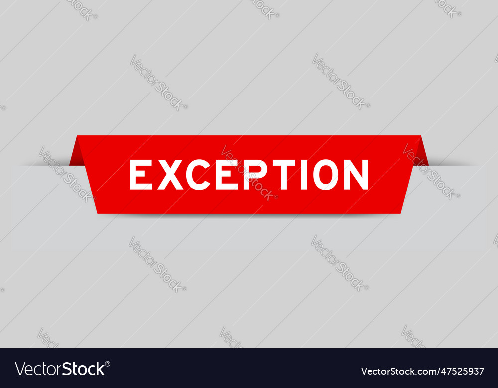 Red color inserted label with word exception