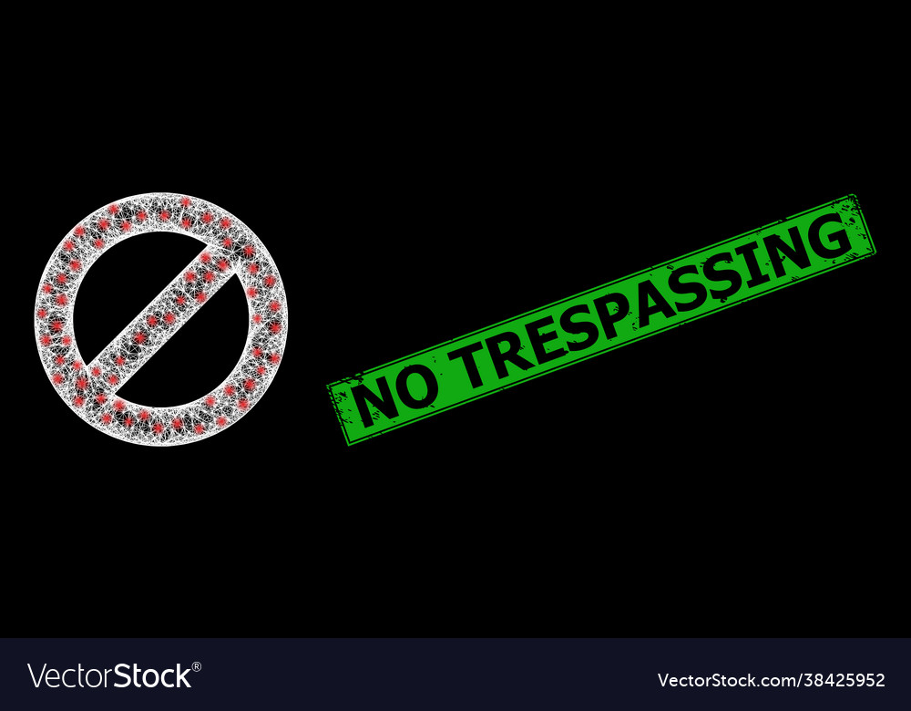 Grunged no trespassing stamp and net deny web mesh Vector Image Grunged no trespassing stamp and net deny web mesh