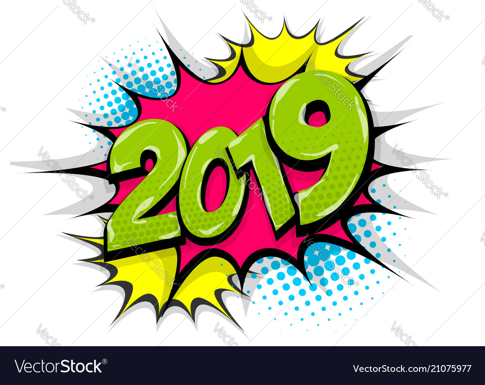 2019 year pop art comic book text speech bubble Vector Image