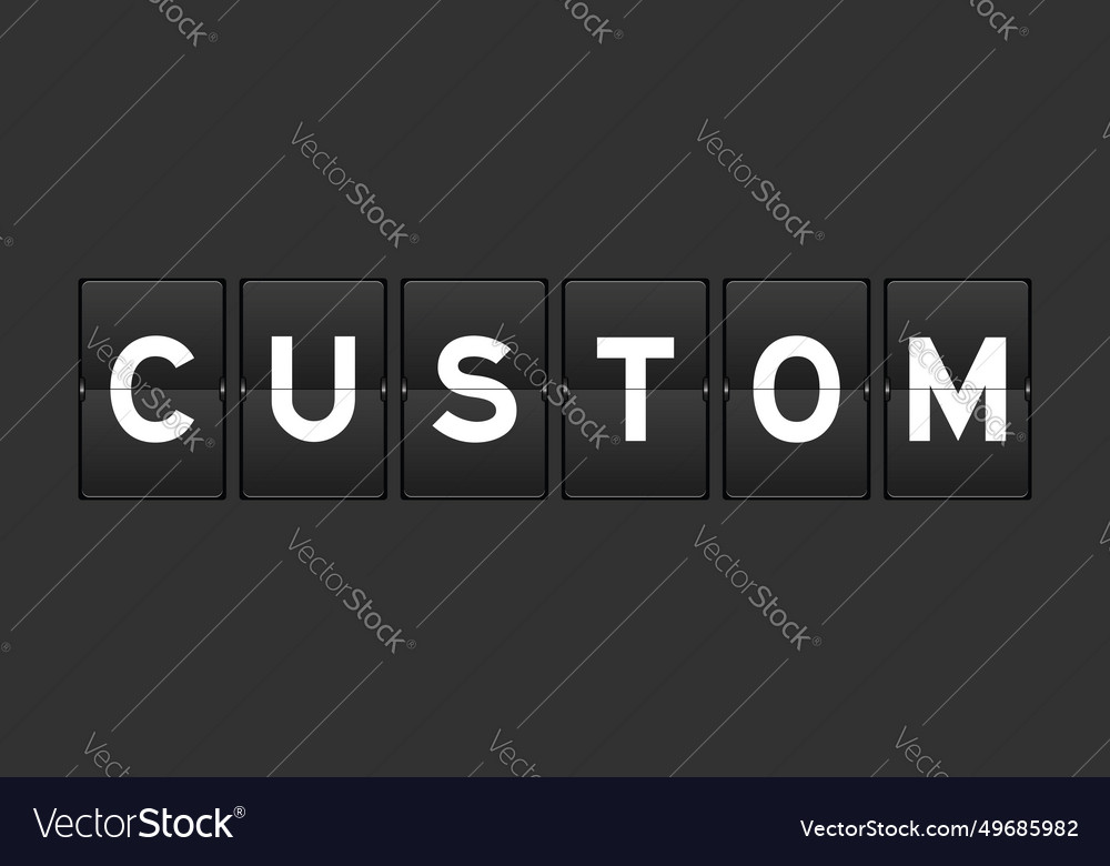 Black color analog flip board with word custom vector image Black color analog flip board with word custom