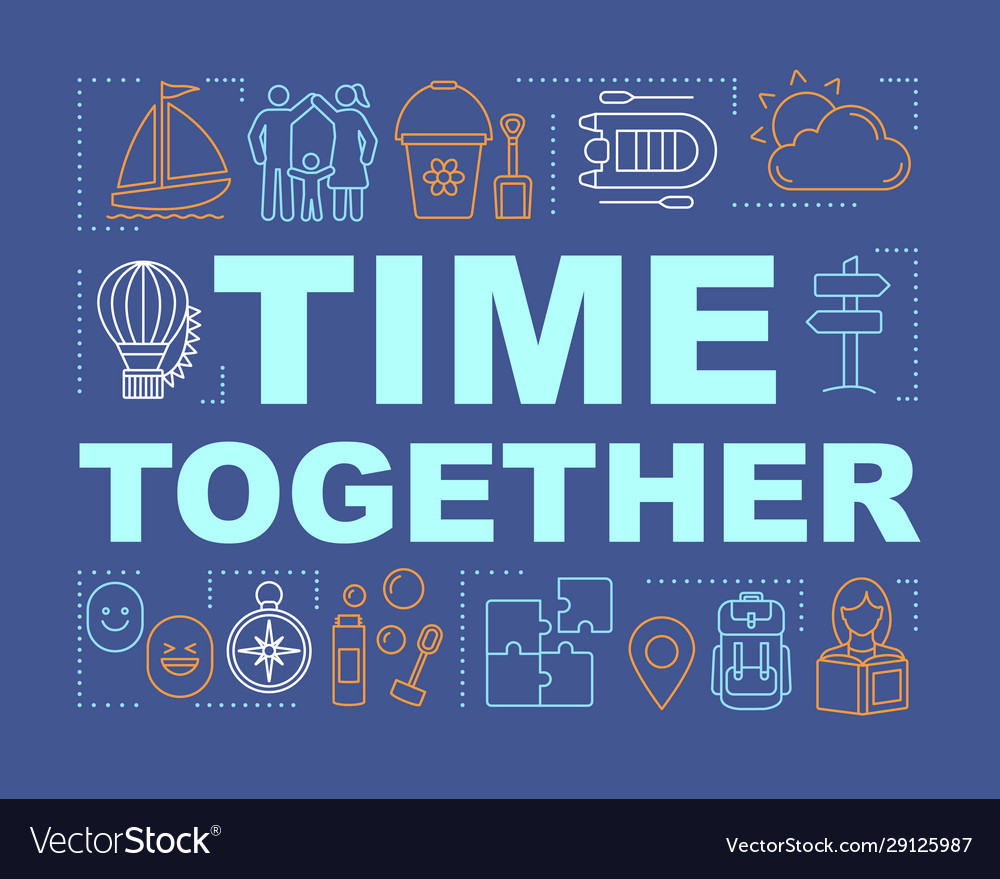 Time together word concepts banner family