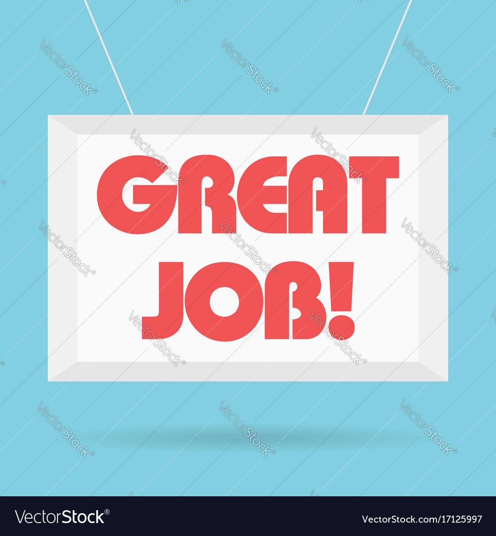 Great job signboard Royalty Free Vector Image - VectorStock