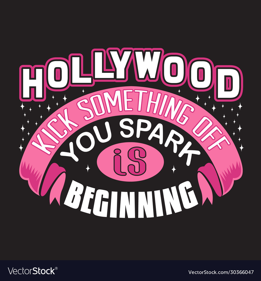 Hollywood quotes and slogan good for print Vector Image
