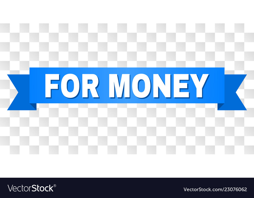 Blue stripe with for money caption