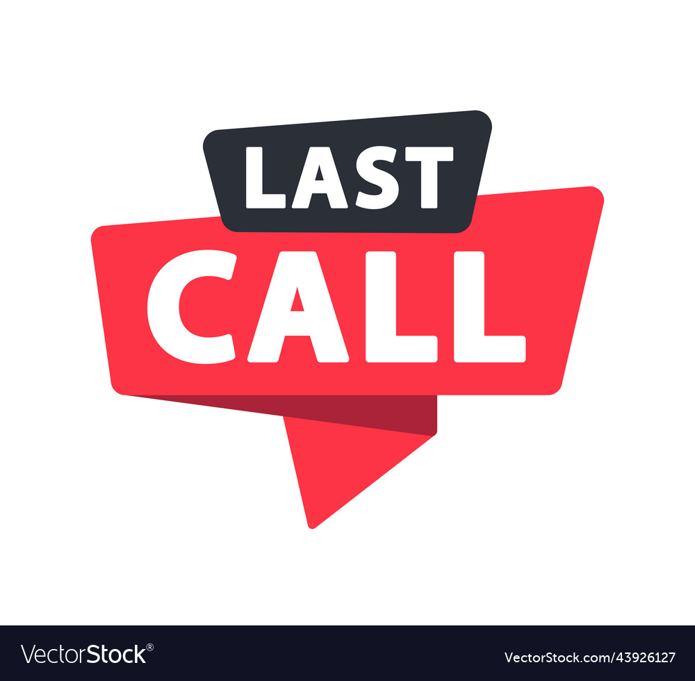 Last call - banner speech bubble label sticker