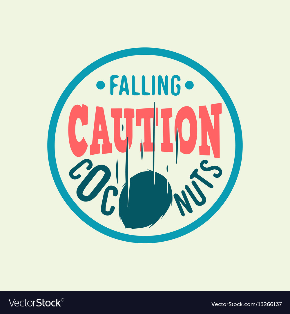 Caution falling coconuts custom type circle label