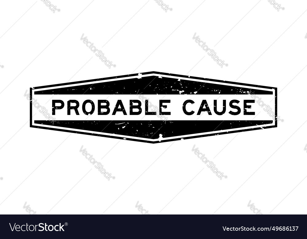 Grunge black probable cause word hexagon rubber Vector Image