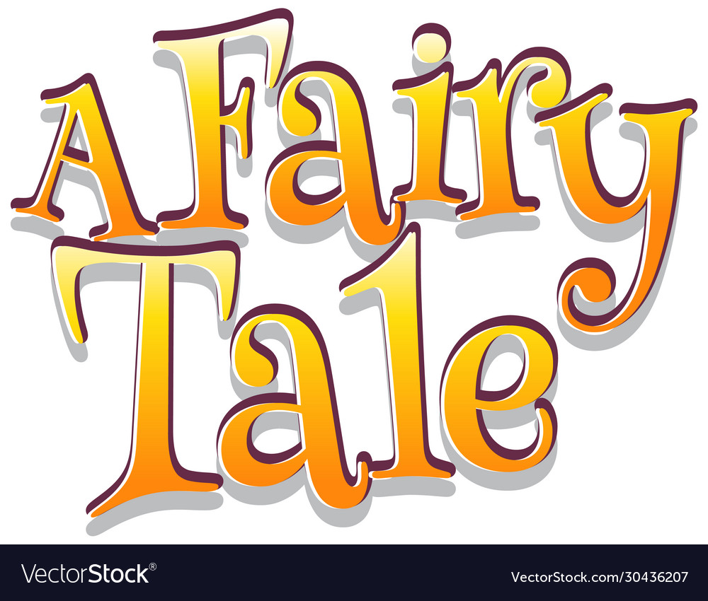 font-design-for-word-a-fairy-tale-on-white-vector-image