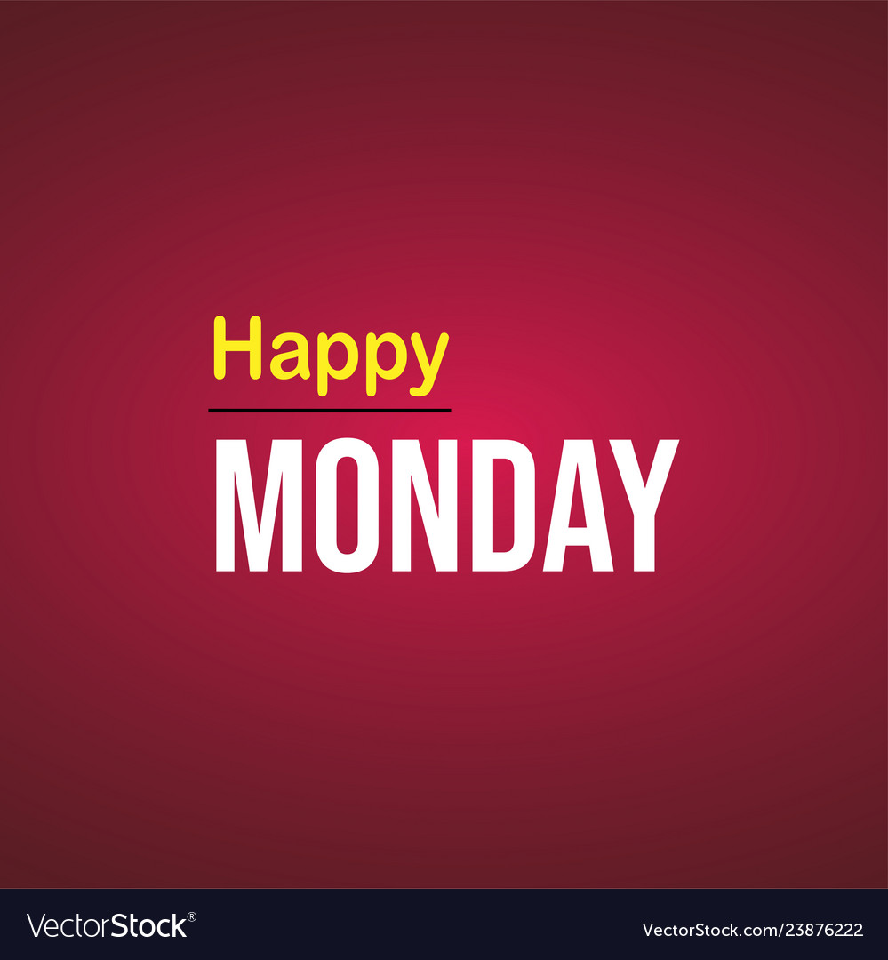 Happy monday life quote with modern background Vector Image