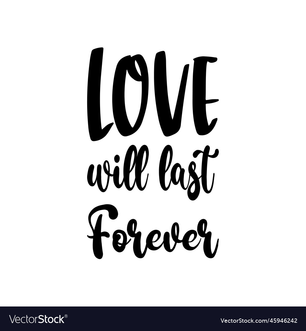 Love will last forever letter quote Royalty Free Vector