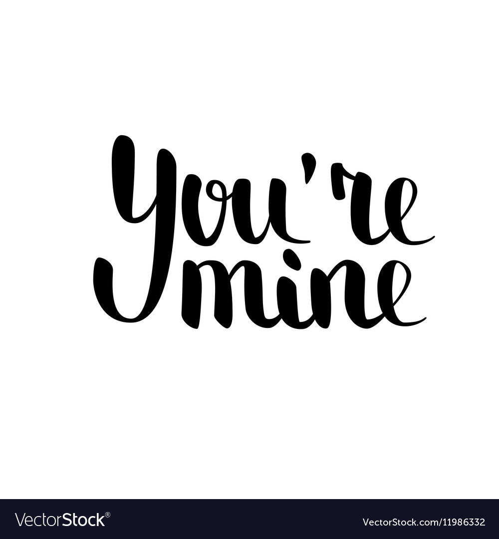 You're Mine