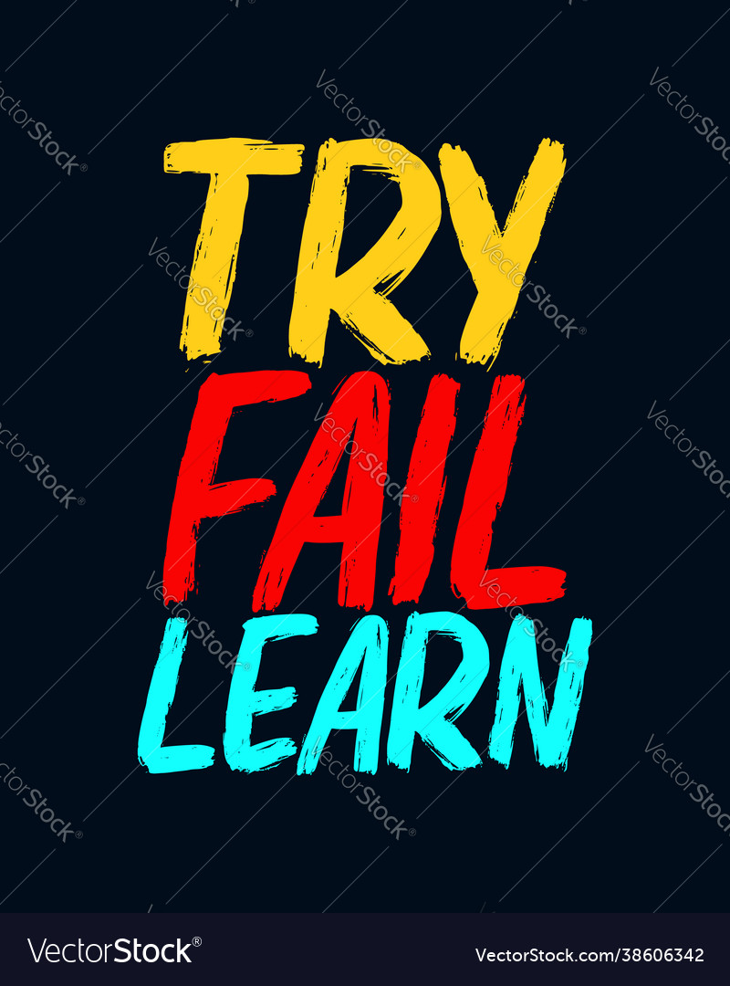 Try Learn Fail Stylish Typography Design Vector Image Try Learn Fail Stylish Typography Design Vector Image