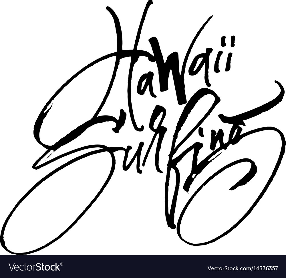 Hawaii surfing modern calligraphy hand lettering Vector Image