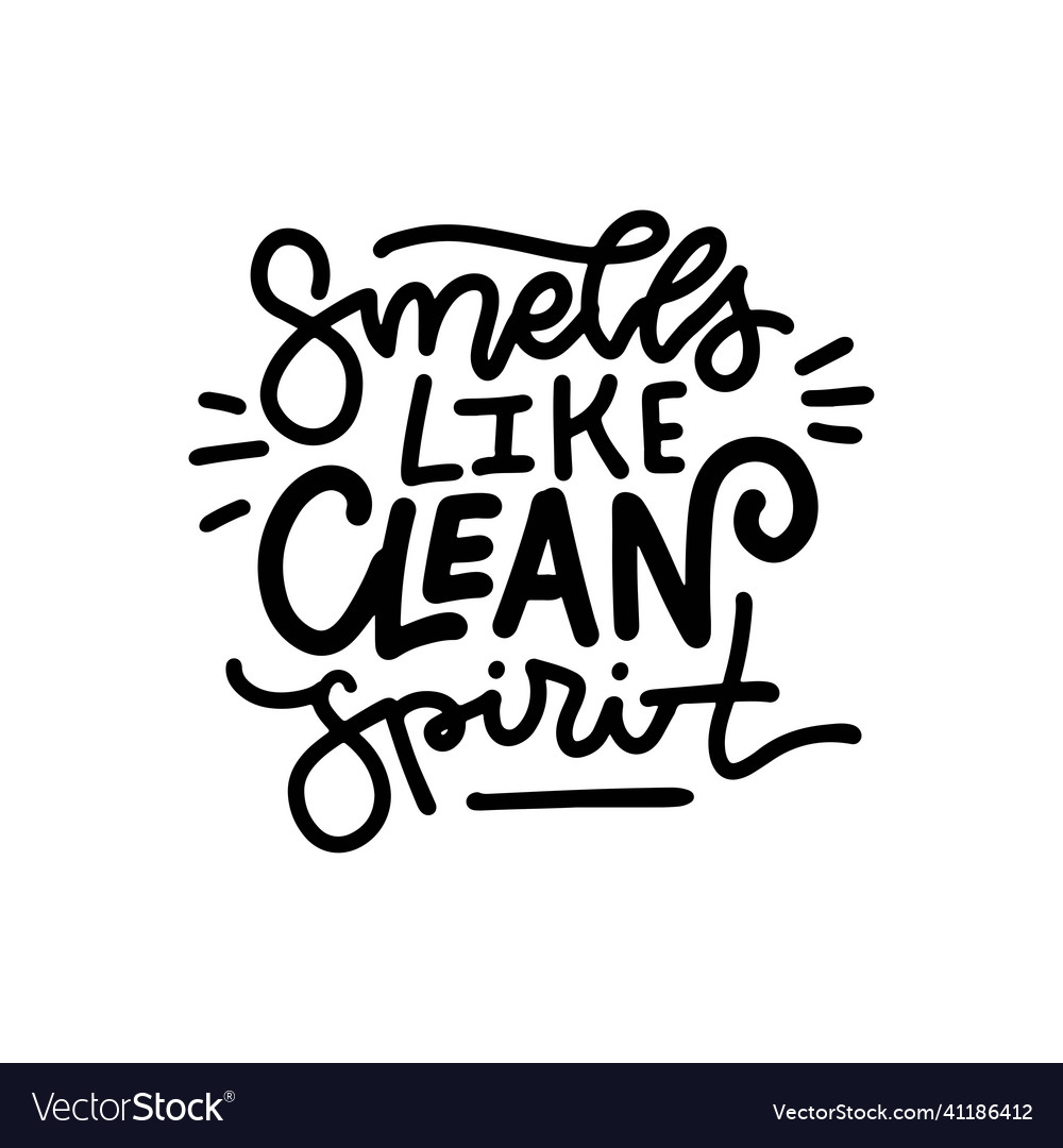 Smells like clean spirit - lettering quote