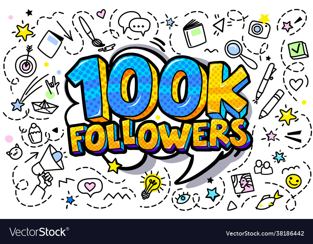 100k followers in pop art style Vector Image 100k followers in pop art style