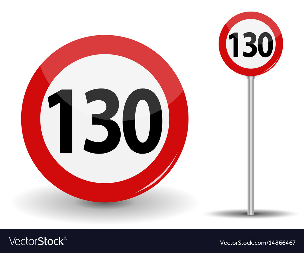 Round red road sign speed limit 130 kilometers per