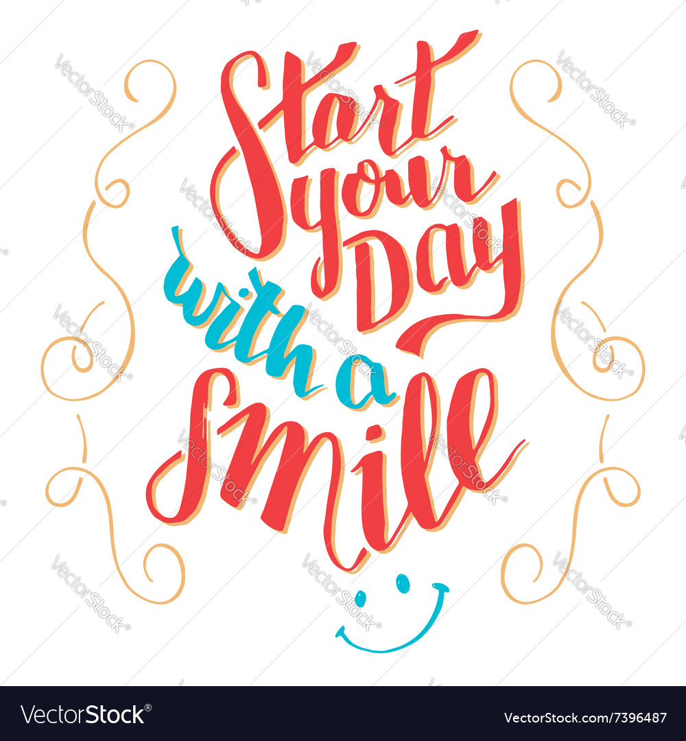 Start Your Day With A Smile Typography Qoute Vector Image