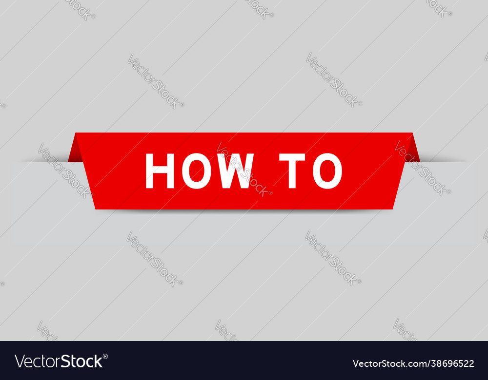 Red color inserted label with word how to on gray vector image Red color inserted label with word how to on gray