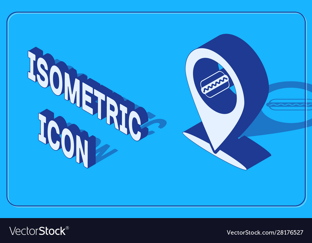 Isometric map pointer with fast food hotdog icon vector image Isometric map pointer with fast food hotdog icon