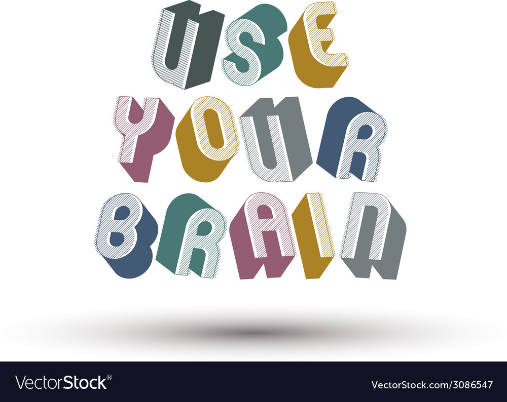 Use your brain phrase made with 3d retro style