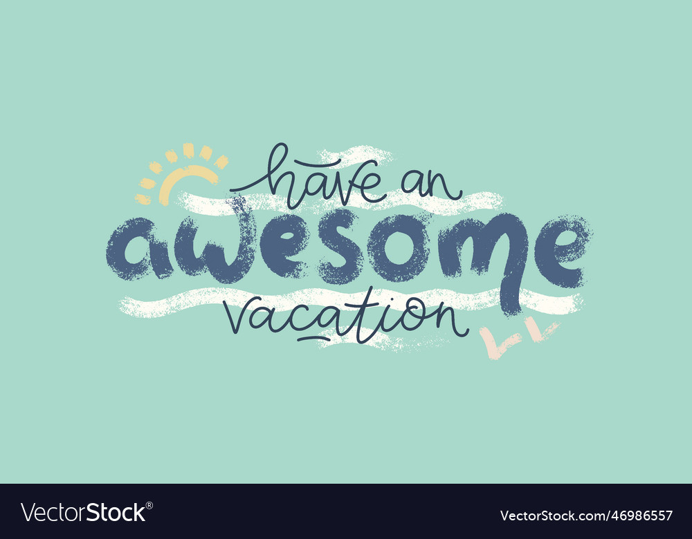 have-an-awesome-vacation-typography-composition-vector-image