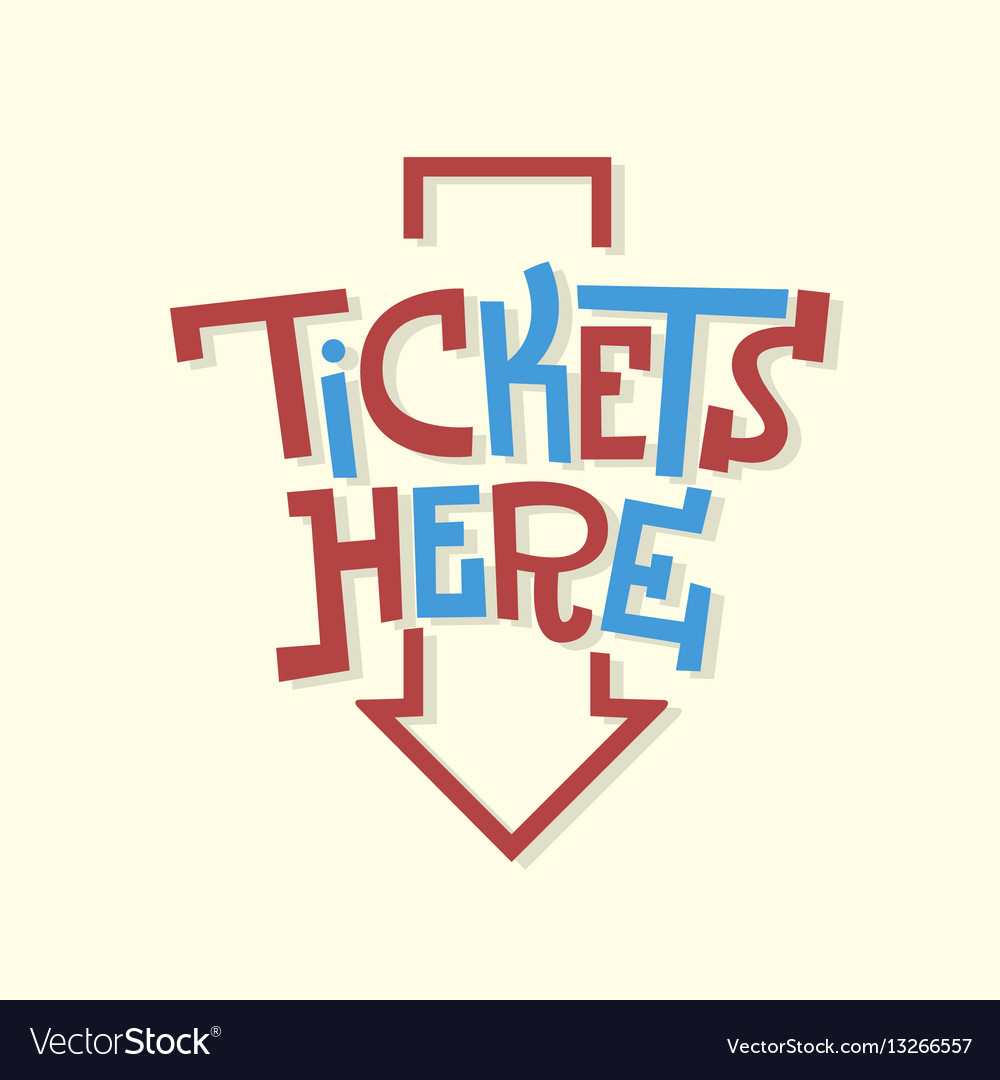 Tickets here funny artistic sign slab serif Vector Image